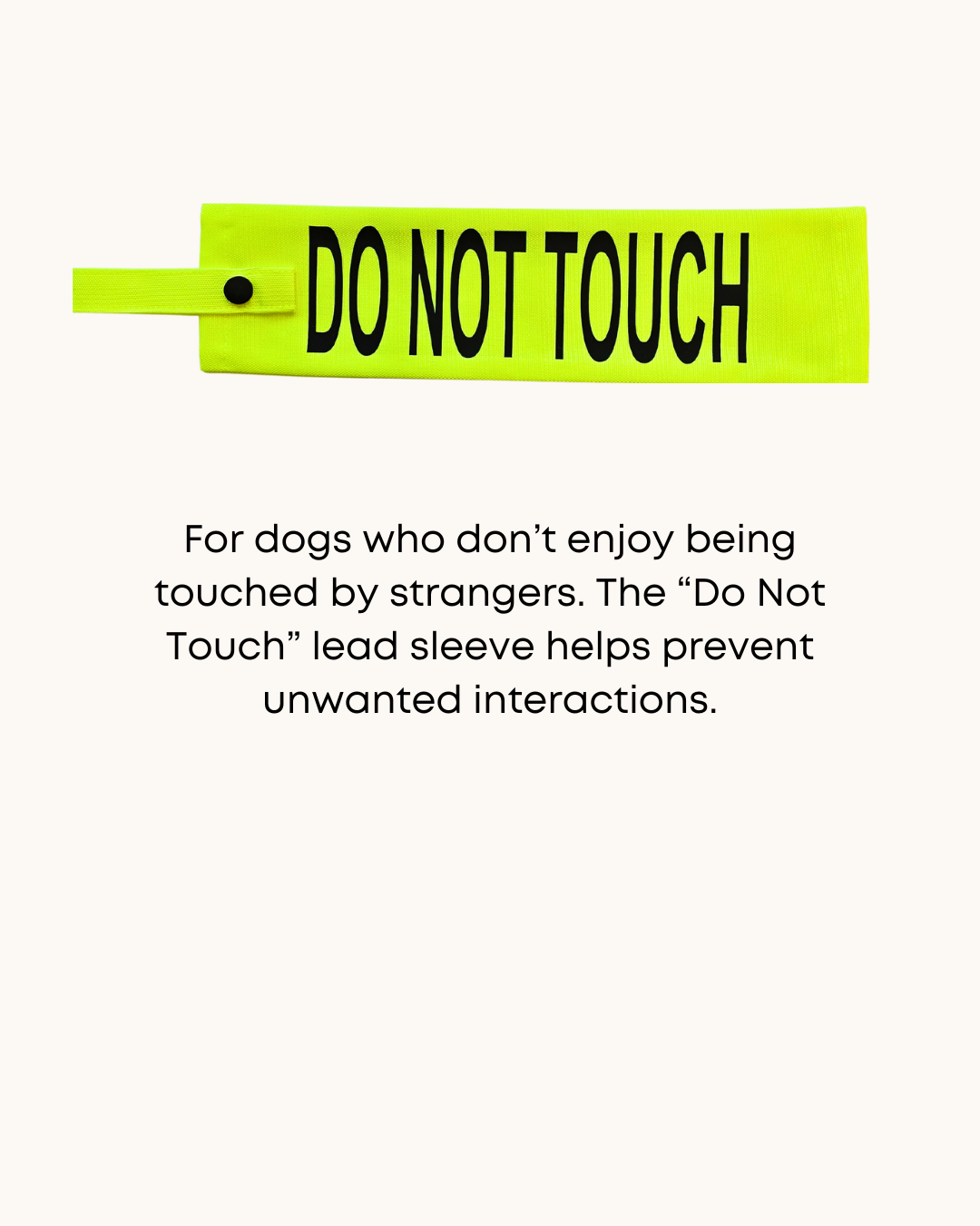 Neon yellow dog lead sleeve with a 'do not touch' label.